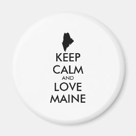 Anpassade BEHÅLLA LUGN och KÄRLEK MAINE Magnet