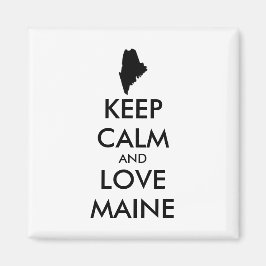 Anpassade BEHÅLLA LUGN och KÄRLEK MAINE Magnet