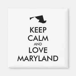 Anpassade BEHÅLLA LUGN och KÄRLEK MARYLAND Magnet