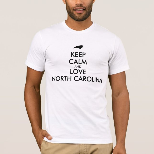 Anpassade BEHÅLLA LUGN och KÄRLEK NORTH CAROLINA T-shirt (Framsida)