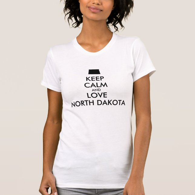 Anpassade BEHÅLLA LUGN och KÄRLEK NORTH DAKOTA T Shirt (Framsida)