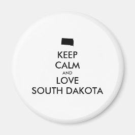 Anpassade BEHÅLLA LUGN och KÄRLEK SOUTH DAKOTA Magnet