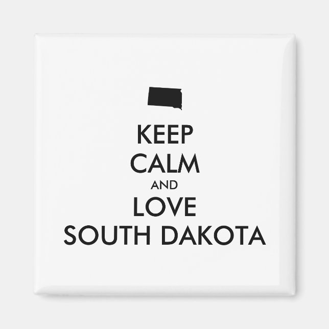 Anpassade BEHÅLLA LUGN och KÄRLEK SOUTH DAKOTA Magnet (Framsidan)
