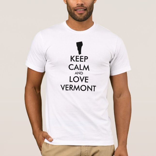 Anpassade BEHÅLLA LUGN och KÄRLEK VERMONT T Shirt (Framsida)