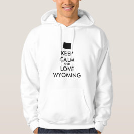 Anpassade BEHÅLLA LUGN och KÄRLEK WYOMING Sweatshirt Med Luva
