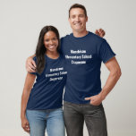 Anpassade Fält Chaperone marinblått T Shirt<br><div class="desc">Anpassa dina egna t-shirts med skolans förskola,  grundskola eller mitten med skolans chaperone till färg för fält resor och andra skolarrangemang med föräldrafrivilliga som t.ex. spår och fält dag.</div>