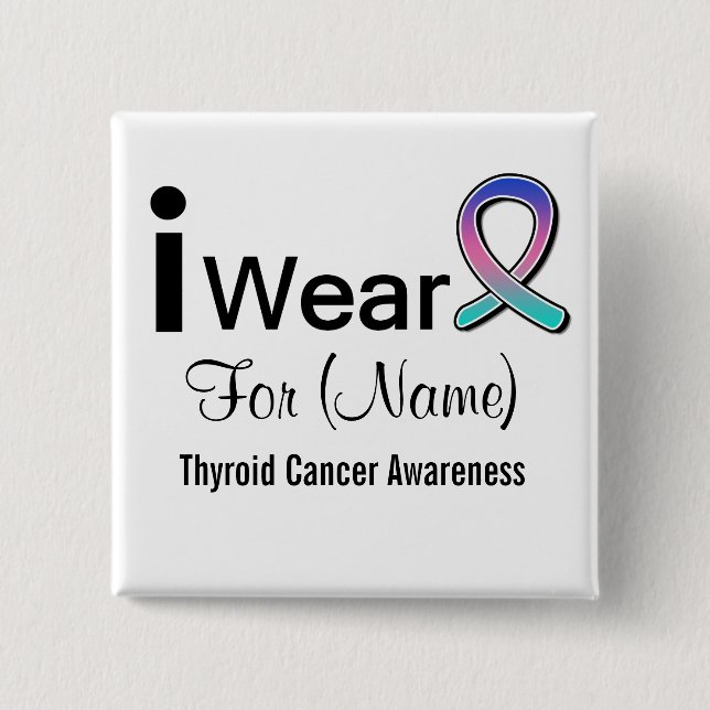 Anpassade I Bära Tyreoideacancer Knapp (Framsida)