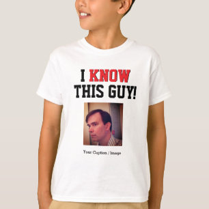 Anpassade jag känner den här killen t shirt