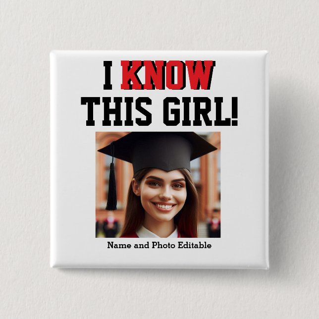 Anpassade jag känner den här tjejen Student Knapp (Framsida)