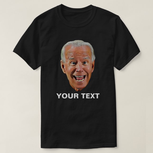 Anpassade Joe Biden Funny Ansikte T Shirt (Design framsida)