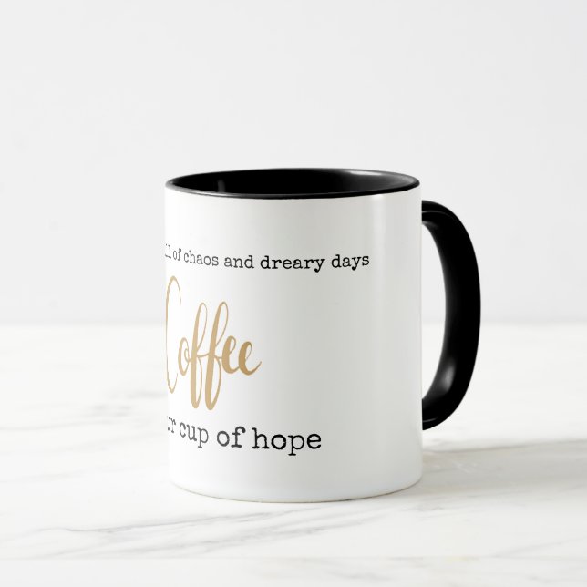 Anpassade kaffe är vår kopp av hopp roligt (Framsida höger)