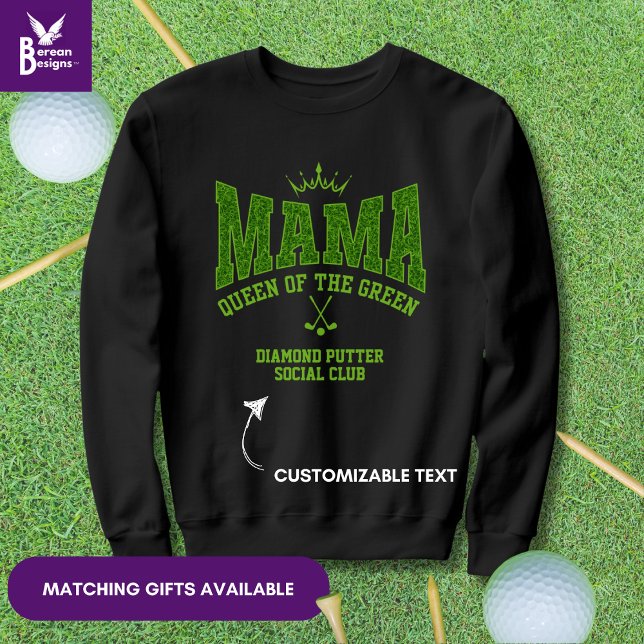 Anpassade MAMMA DÅ AV GRÖNTENS KVINNOR T Shirt (Stylish MAMA QUEEN OF THE GREEN Women's Golf sweatshirt with customizable text for golf moms.)