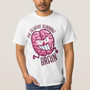 Anpassade Min alltid drivande hjärna T Shirt