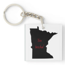 Anpassade Minnesota, du betcha akrylisk nyckelkedj