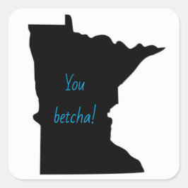 Anpassade Minnesota du Betcha Stickers Fyrkantigt Klistermärke