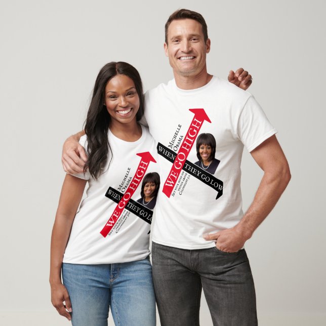 Anpassade NÄR DE GÅ LOW Michelle Obama T Shirt (Unisex)
