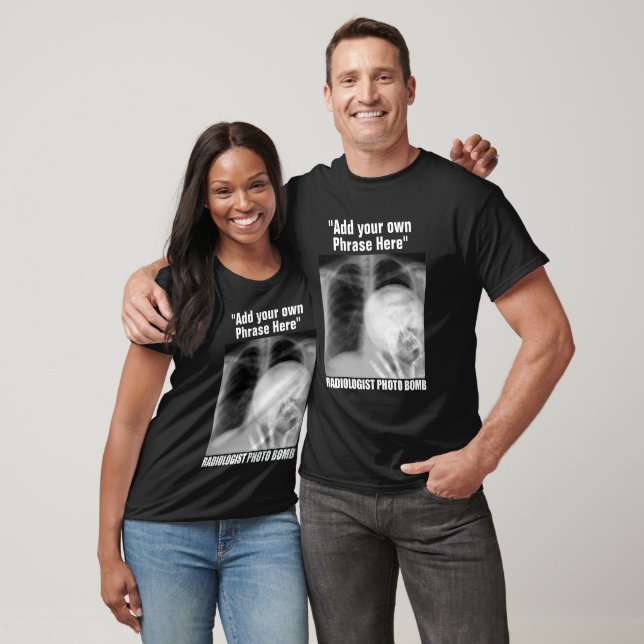 ANPASSADE RADIOLOGIST PHOTO BOMB T SHIRT (Unisex)