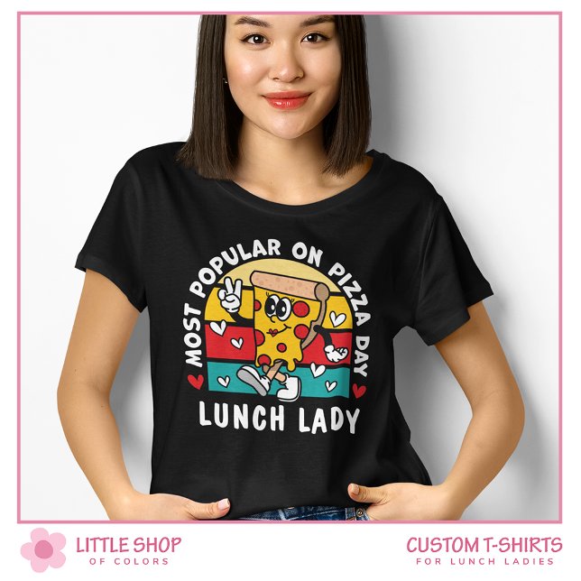 Anpassade School Lunch Dam Pizza Day T Shirt (Skapare uppladdad)