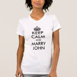 Anpassade Text Behålla Lugn och Marry John T Shirt<br><div class="desc">En parodi på en vintage British WWII poster påminna den flippade bruden om att behålla hennes huvud. Texten kan vara personlig för brickan. Skapa din egen servitris.</div>