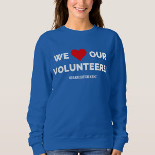 Anpassade Vi Kärlek våra volontärer T Shirt