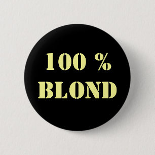 Anpassadet "100 % Blond" Pin Knapp