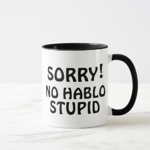 Anpassadet är ledsen att Hablo Stupid Sarcastic L Mugg