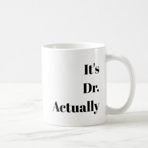 Anpassadet "Det är en doktor." PHD Studenten Gift Kaffemugg