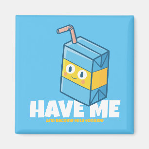 Anpassadet "Ha mig och bli mjölk-ionaire" Magnet