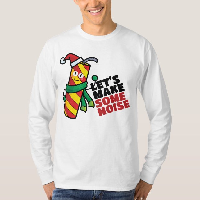 Anpassadet Låt oss till lite brus T Shirt (Framsida)