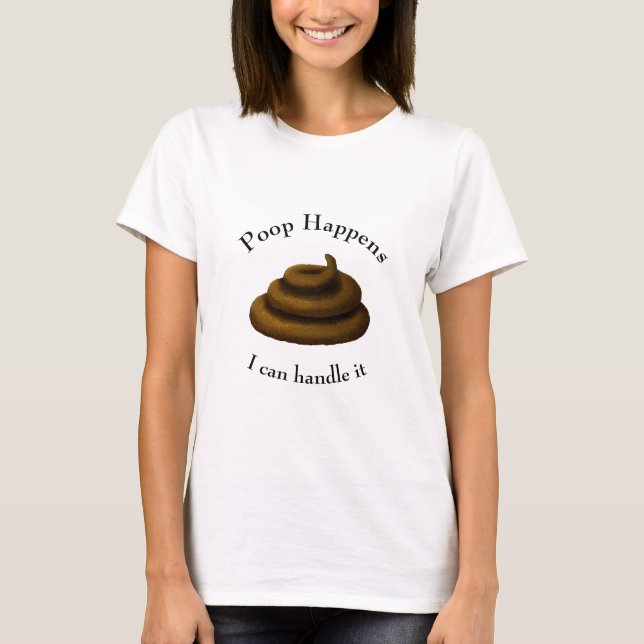 anpassadet "Poop Happens" är en vacker dag. T Shirt (Framsida)