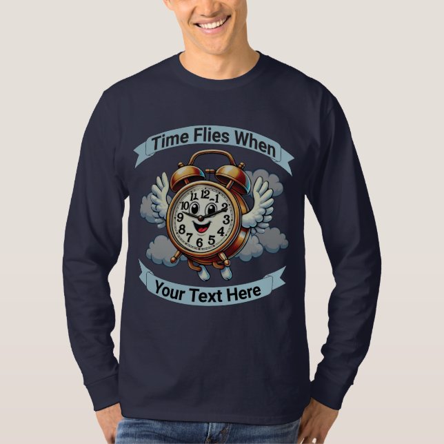 Anpassadet "Time Flies when" (flygklockslag) T Shirt (Framsida)