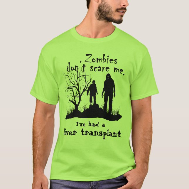 Anpassadet "Zombies skrämmer mig inte...... T-shirt (Framsida)