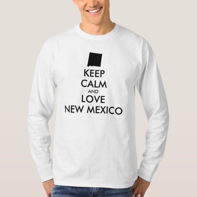 Anpassadets BEHÅLLA LUGN och KÄRLEK NEW MEXICO T Shirt (Framsida)