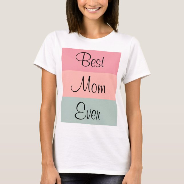 Anpassadets textmall är det bästa Mamman någonsin T Shirt (Framsida)