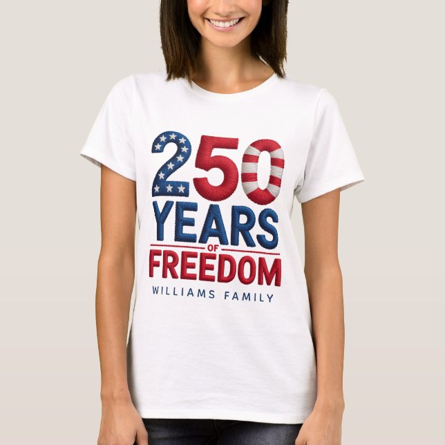 Anpassat familjenamn 250 år av frihet t shirt (Framsida)