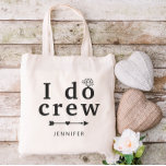 Anpassat namn Diamond I Do Crew Bröllop Tygkasse<br><div class="desc">En roteväska för din bröllop-besättning med "Jag gör besättning" skriven i en fet serif där en briljant diamant omvandlar o till en förlovning ring. Lägg till namn i din brudtärna,  maid of honor,  blomma eller spelar ingen roll roll hon har!</div>