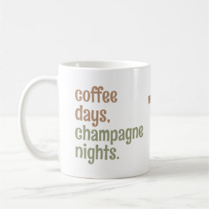 Anpassat namn "kaffedagar, champagnekvällar" mugg