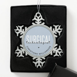 Anpassat namn Kirurgisk teknolog Med Surg Tech Snöflinga Pewter Julgransprydnad