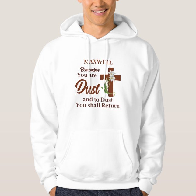 Anpassat namn Kom ihåg att du är damm | Ash Onsdag Hoodie (Framsida)