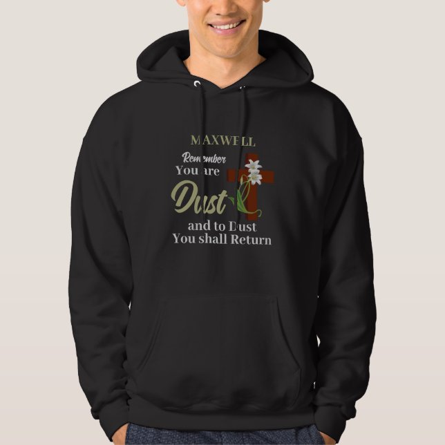 Anpassat namn Kom ihåg att du är damm | Ash Onsdag Hoodie (Framsida)