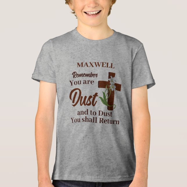 Anpassat namn Kom ihåg att du är damm | Ash Onsdag T Shirt (Framsida)