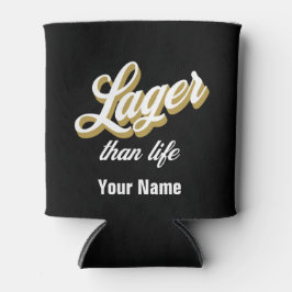 Anpassat namn Lager än liv Beer Flaska Cooler