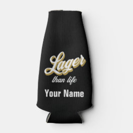 Anpassat namn Lager än liv Beer Flaska Cooler