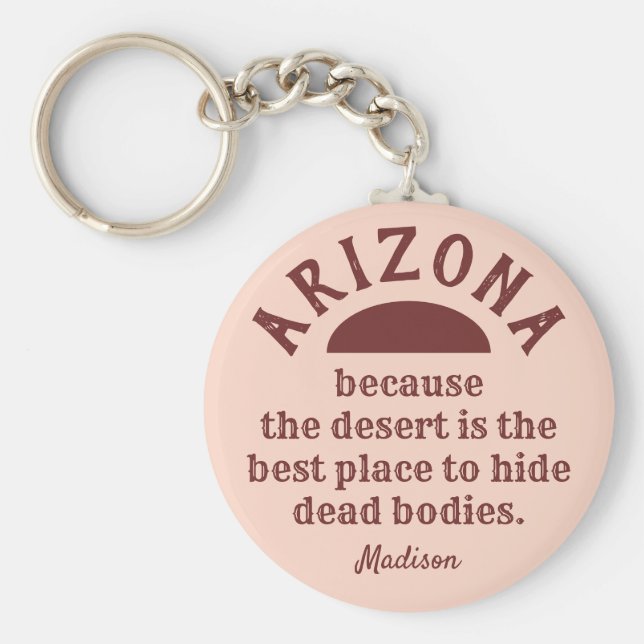 Anpassat namn roligt ARIZONA Nyckelring (Framsidan)