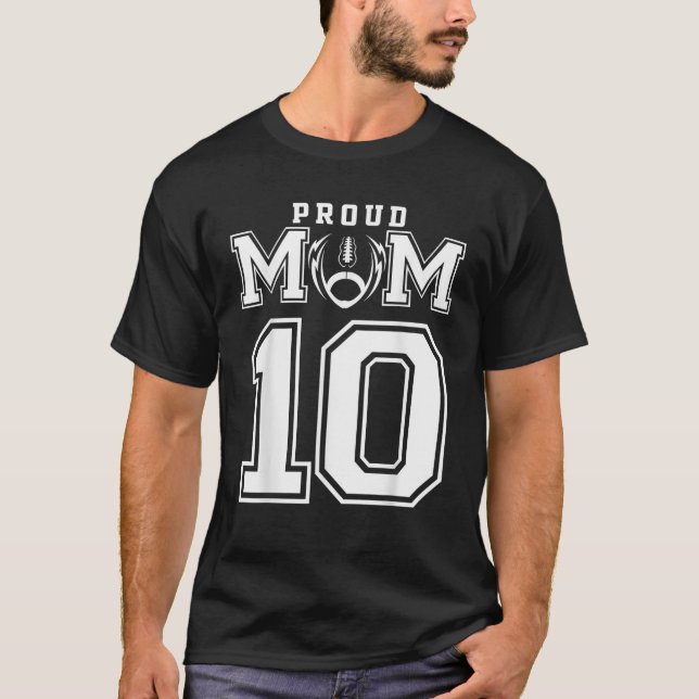 Anpassat Stolt Fotbolls Mamma Nummer 10 Personlig  T Shirt (Framsida)