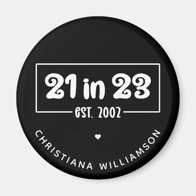Anpassningsbar 21:a födelsedagspressen Gift 21 in  Magnet (Framsidan)