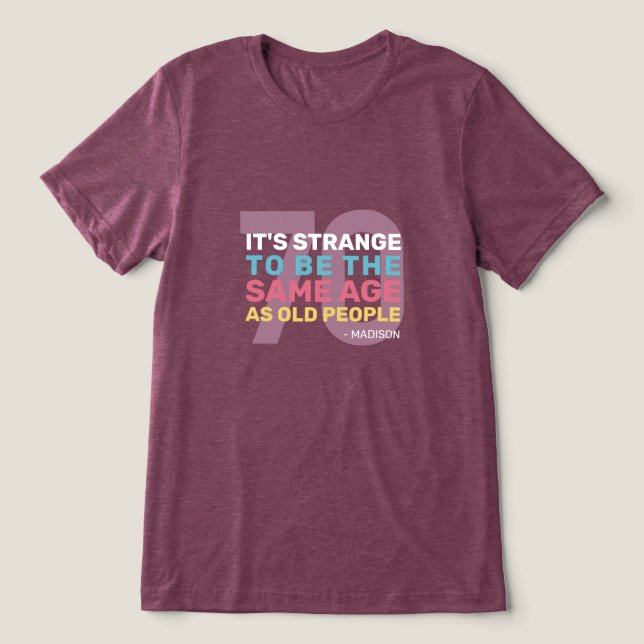 Anpassningsbar Ålder & Namn Funny Senior Birthday T Shirt (Design Framsida)