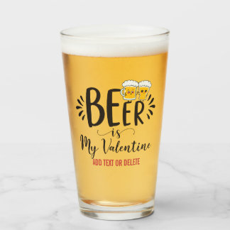 ANPASSNINGSBAR Beer är min Valentine Funny Anti al Glaskopp