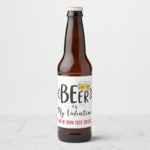 ANPASSNINGSBAR Beer är min Valentine Funny Anti al