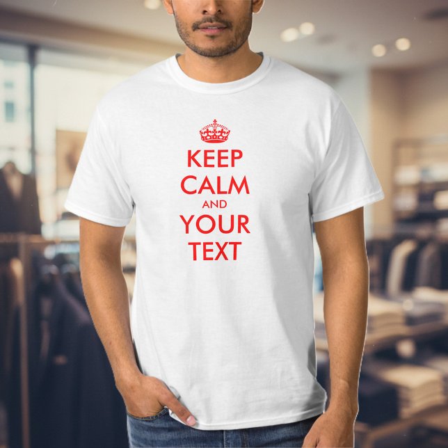 Anpassningsbar Behålla Lugn T-shirt (Custom keep calm tee)